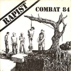 Combat 84 ‎"Rapist" Ep